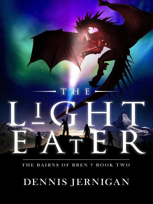 Title details for The Light Eater by Dennis Jernigan - Available